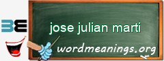 WordMeaning blackboard for jose julian marti